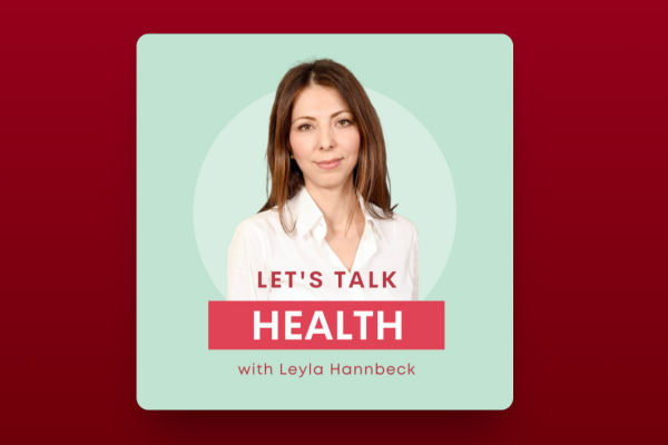 Promo image for the Let's Talk Health podcast featuring host Leyla Hannbeck, CEO of the Independent Pharmacies Association
